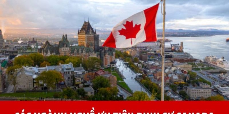 ngành nghề ưu tiên định cư canada 2024