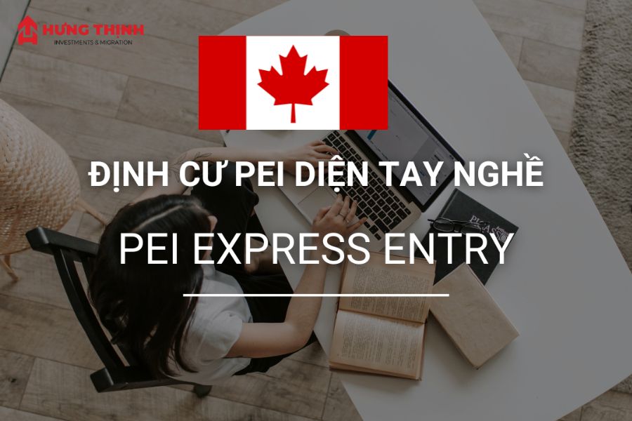Định Cư Đảo Hoàng Tử EDWARD (PEI) 6 Chương trình định cư PEI Express Entry