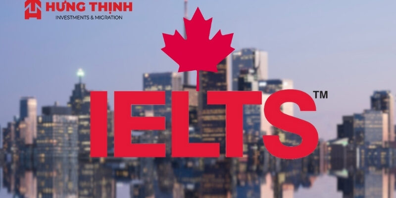 didinhcu-hưng thịnh investments and migration-định cư canada cần ielts bao nhiêu